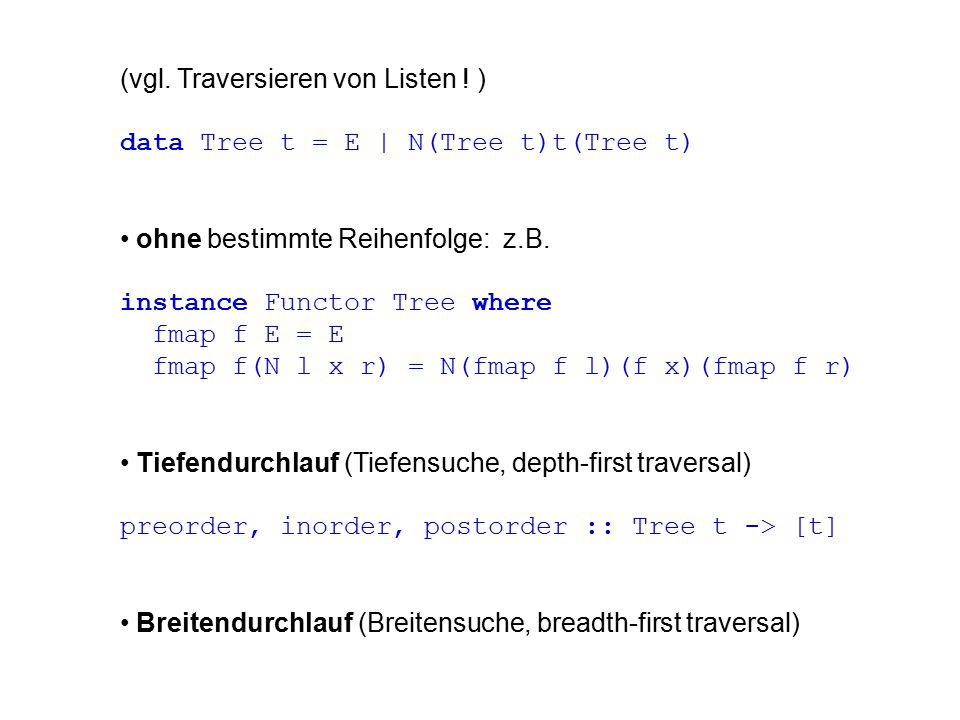 (vgl. Traversieren von Listen ! )