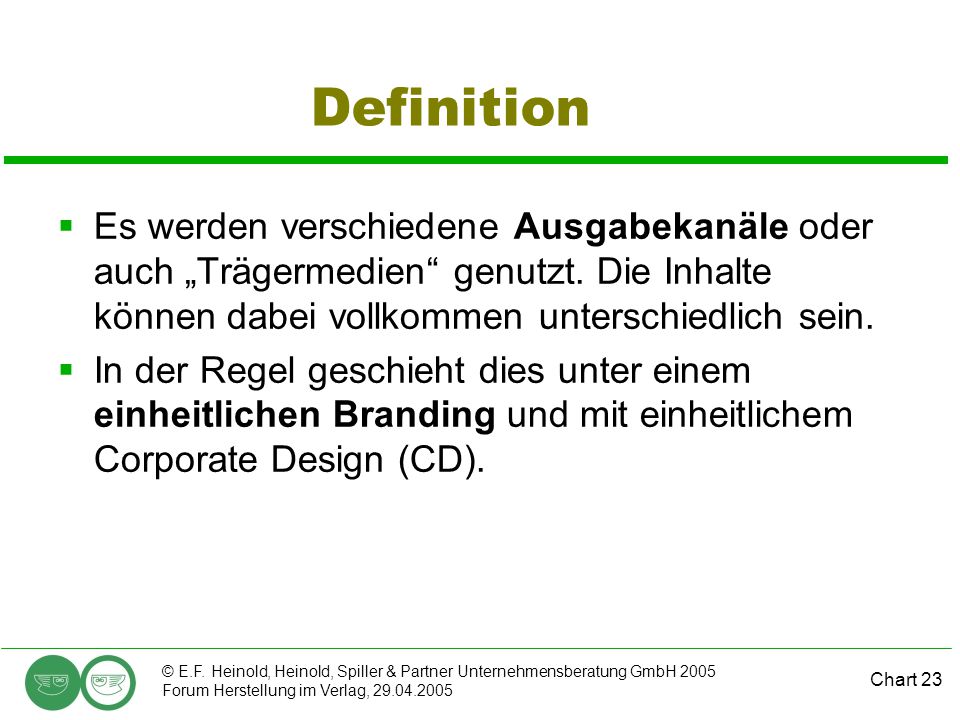 Definition Es werden verschiedene Ausgabekanäle oder auch „Trägermedien genutzt. Die Inhalte können dabei vollkommen unterschiedlich sein.