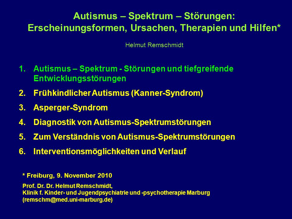 Autismus – Spektrum – Störungen: Erscheinungsformen, Ursachen, Therapien und Hilfen* Helmut Remschmidt