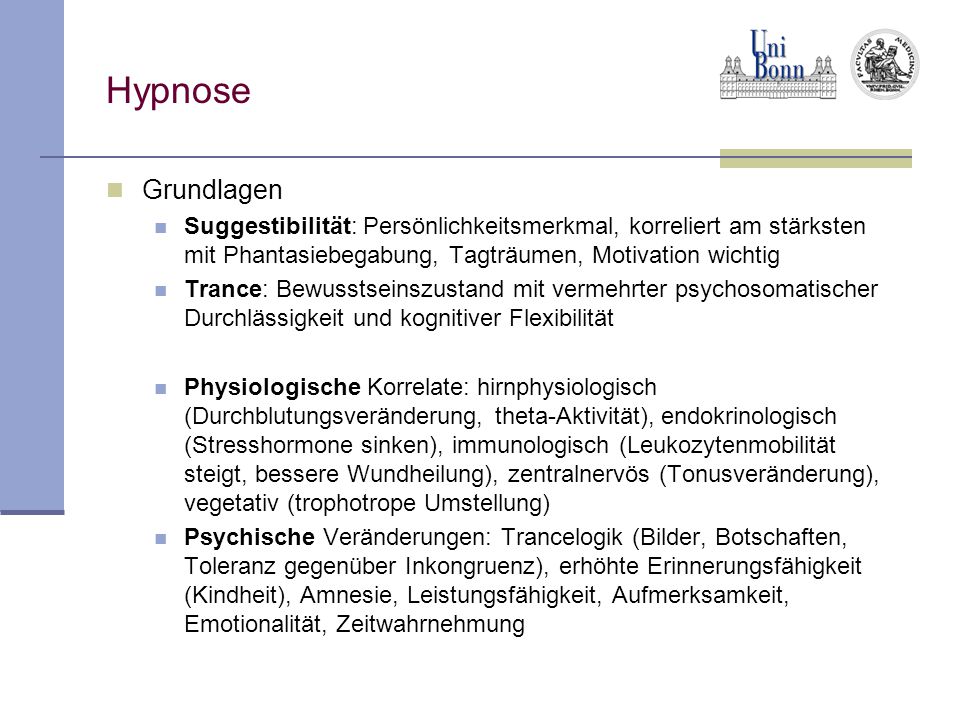 Hypnose Grundlagen. Suggestibilität: Persönlichkeitsmerkmal, korreliert am stärksten mit Phantasiebegabung, Tagträumen, Motivation wichtig.