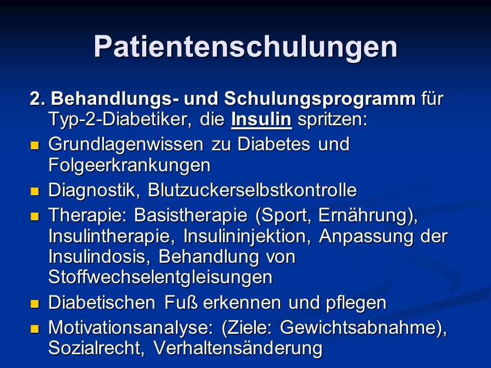 Patientenschulungen 2. Behandlungs- und Schulungsprogramm für Typ-2-Diabetiker, die Insulin spritzen: