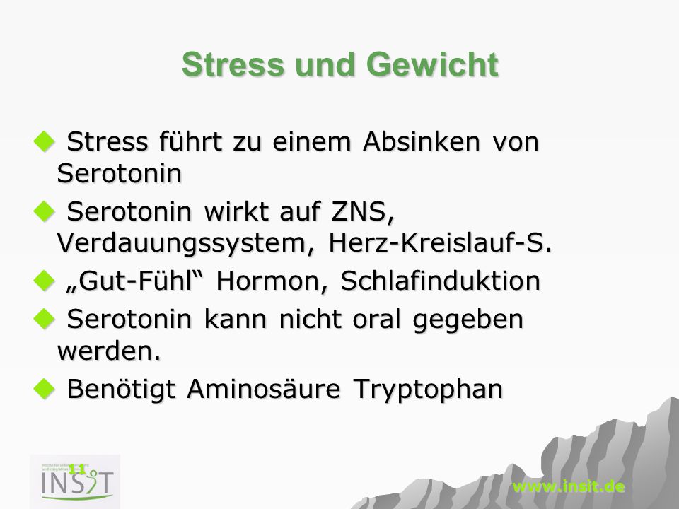 Stress und Gewicht Stress führt zu einem Absinken von Serotonin