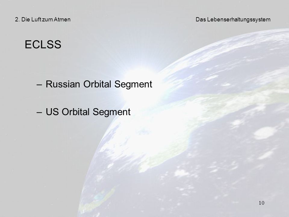 ECLSS Russian Orbital Segment US Orbital Segment 2. Die Luft zum Atmen