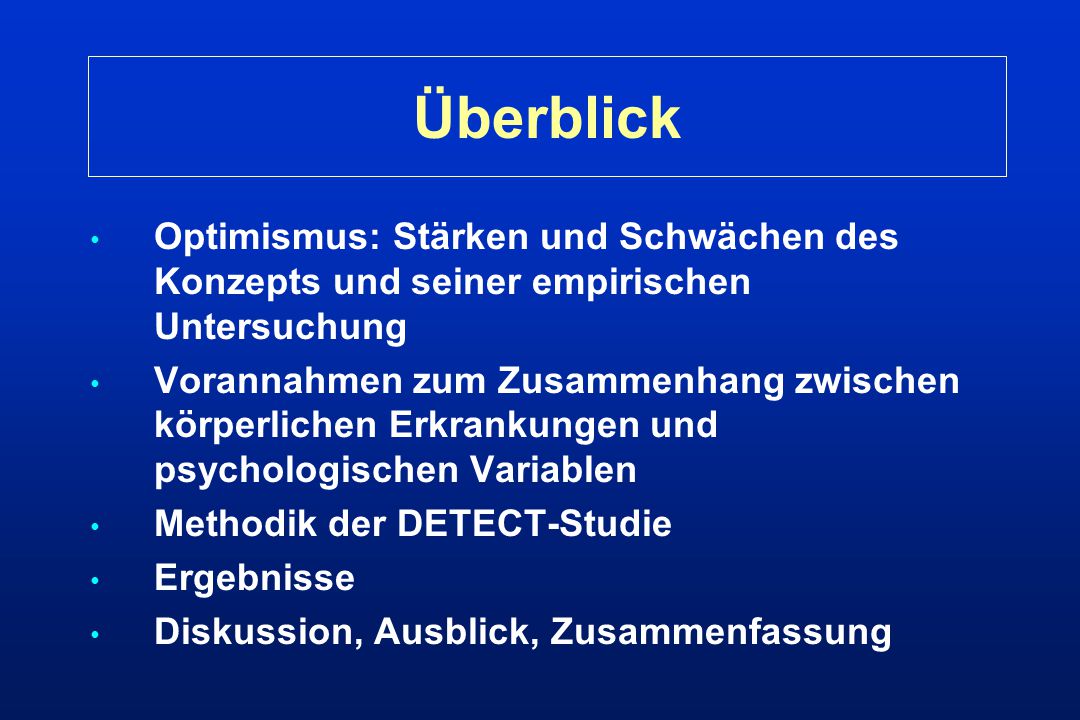 Überblick Optimismus: Stärken und Schwächen des Konzepts und seiner empirischen Untersuchung.