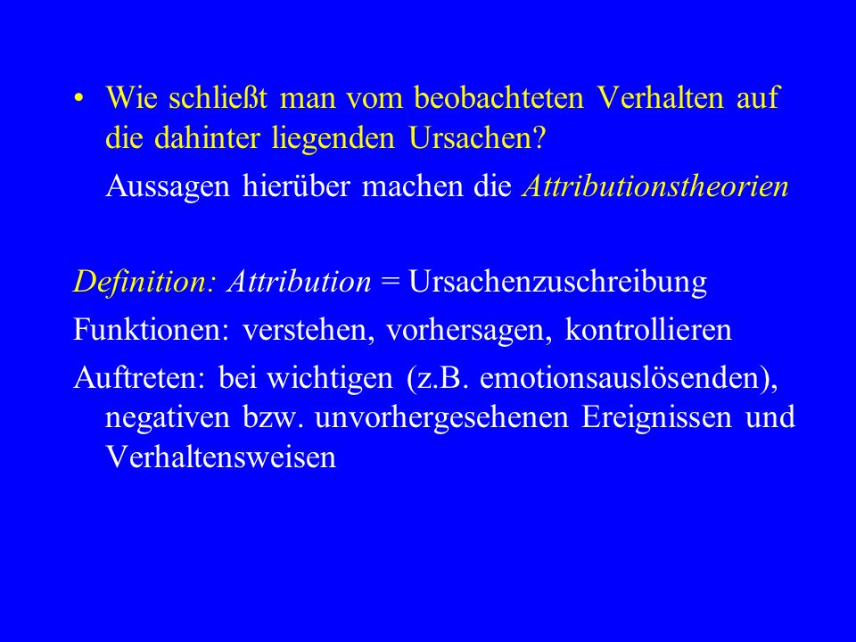 Wie schließt man vom beobachteten Verhalten auf die dahinter liegenden Ursachen