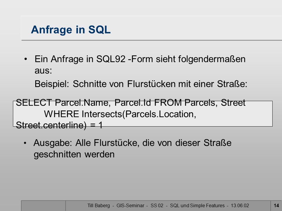 Till Baberg - GIS-Seminar - SS 02 - SQL und Simple Features