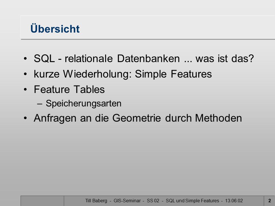 Till Baberg - GIS-Seminar - SS 02 - SQL und Simple Features