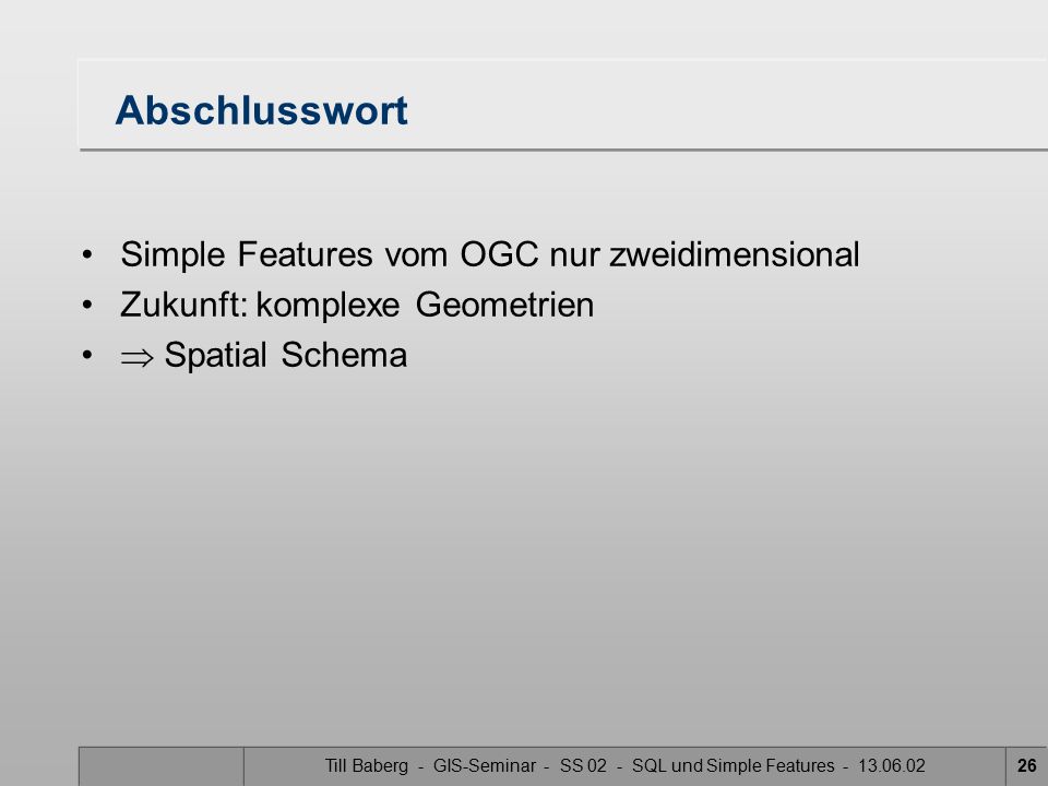 Till Baberg - GIS-Seminar - SS 02 - SQL und Simple Features