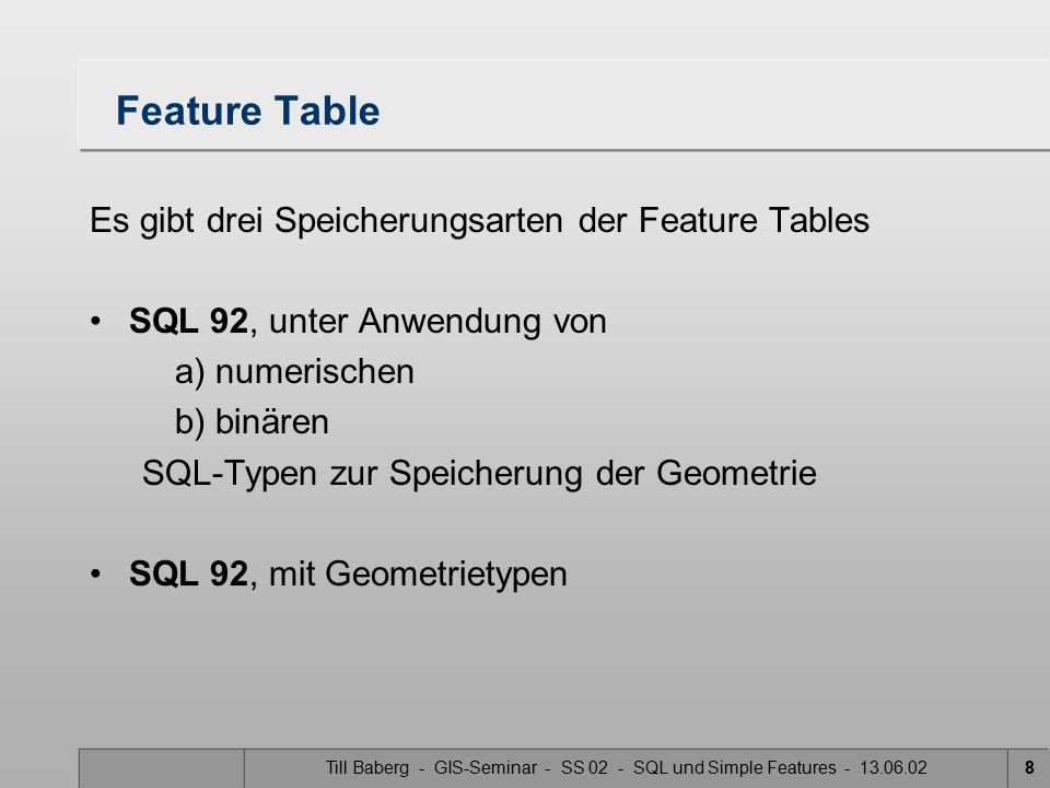 Till Baberg - GIS-Seminar - SS 02 - SQL und Simple Features