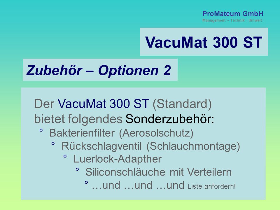 VacuMat 300 ST Zubehör – Optionen 2 Der VacuMat 300 ST (Standard)