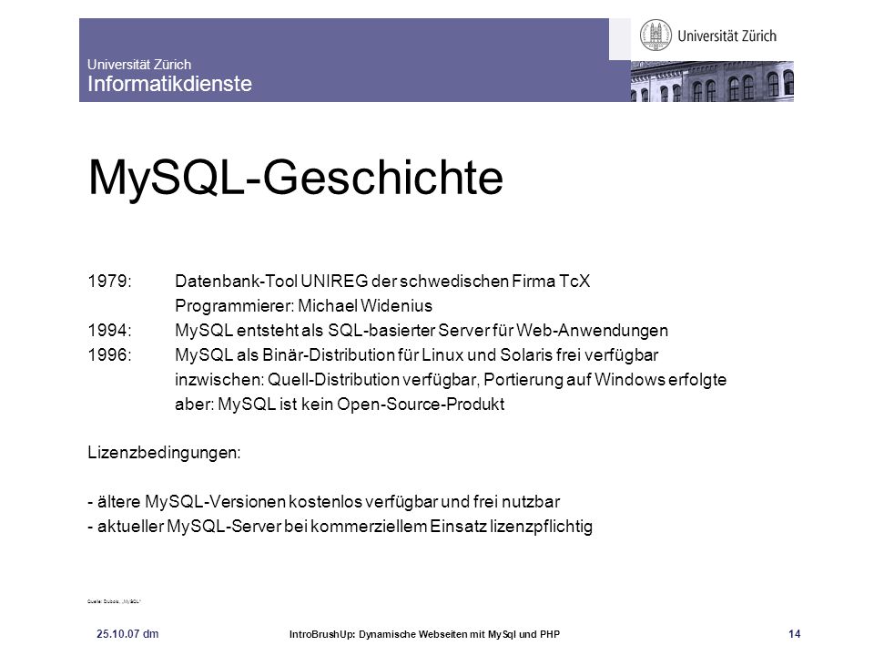 MySQL-Geschichte 1979: Datenbank-Tool UNIREG der schwedischen Firma TcX. Programmierer: Michael Widenius.