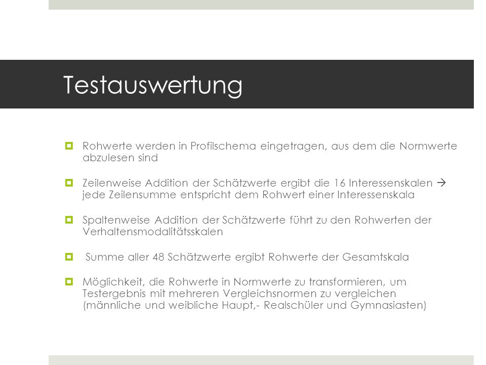 Testauswertung Rohwerte werden in Profilschema eingetragen, aus dem die Normwerte abzulesen sind.