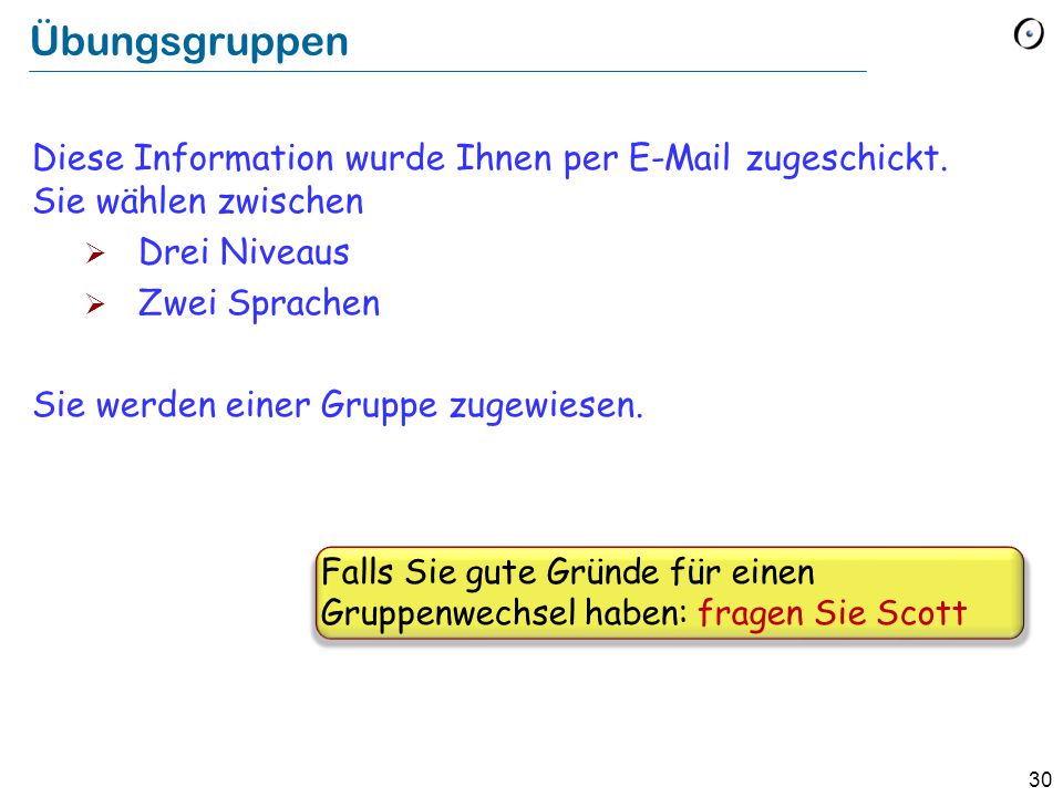 Übungsgruppen Diese Information wurde Ihnen per  zugeschickt. Sie wählen zwischen. Drei Niveaus.