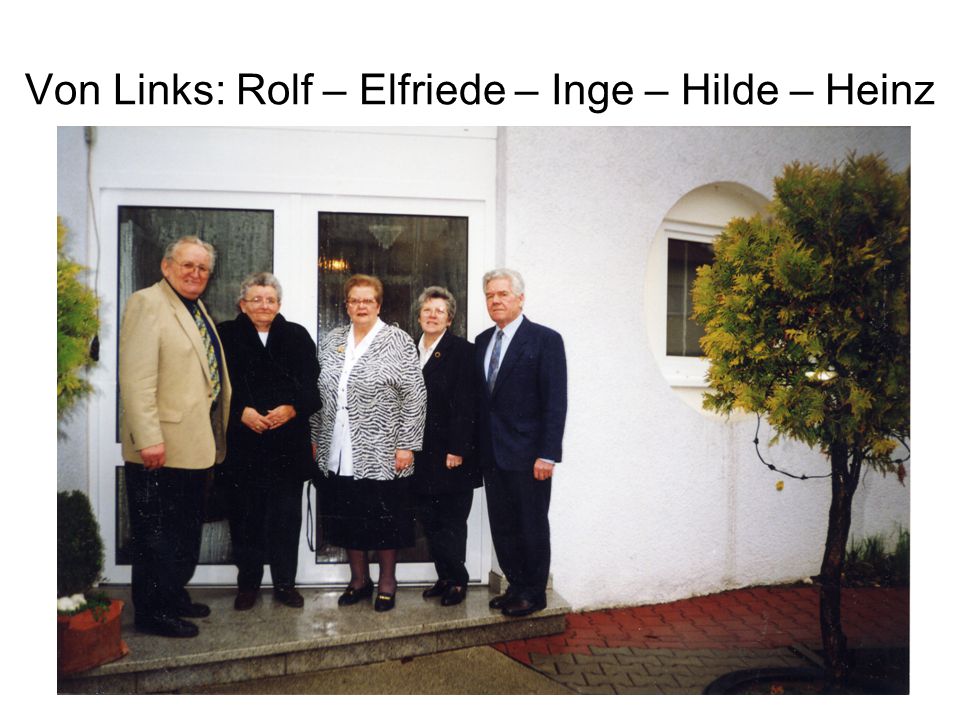 Von Links: Rolf – Elfriede – Inge – Hilde – Heinz