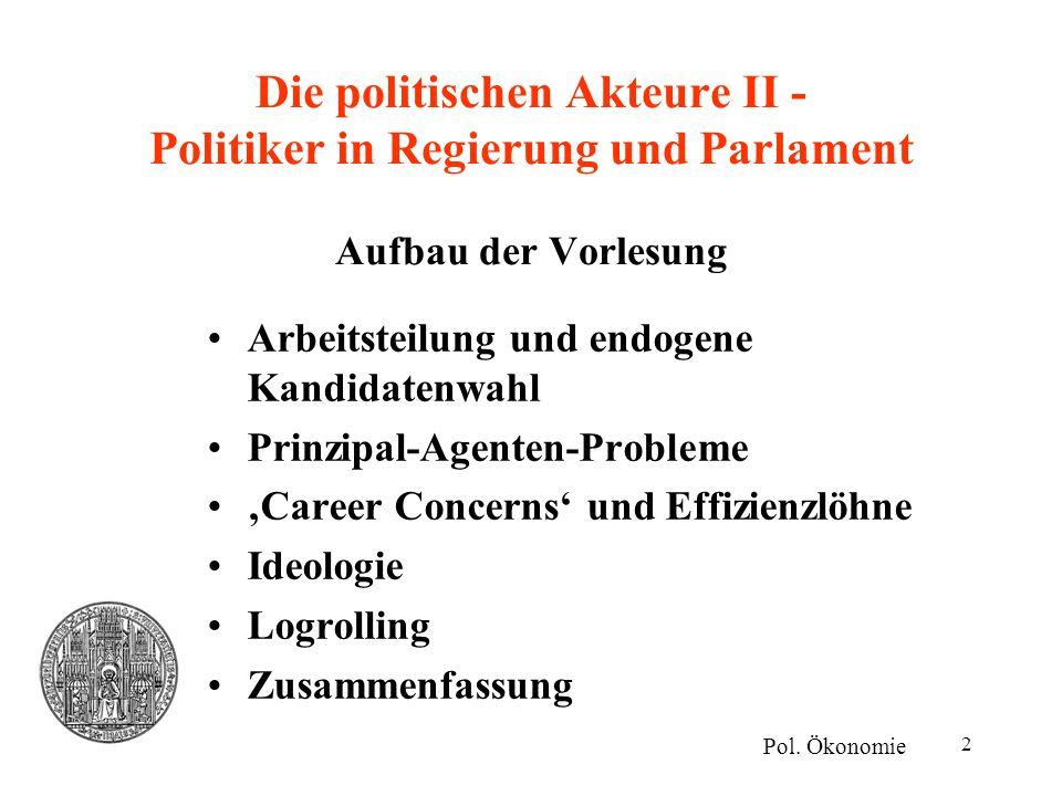 Die politischen Akteure II - Politiker in Regierung und Parlament Aufbau der Vorlesung