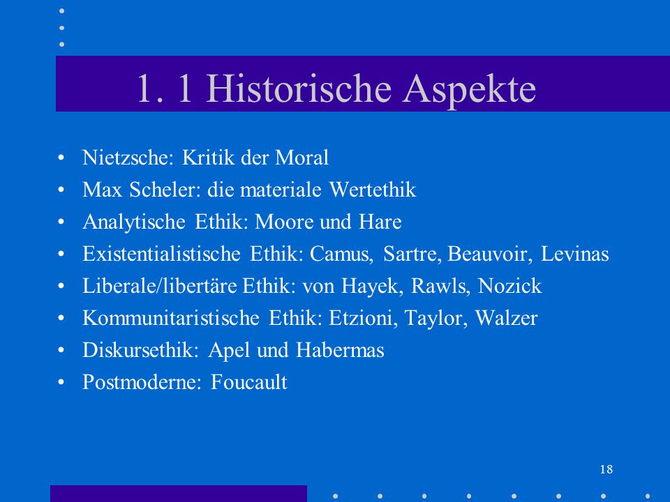 1. 1 Historische Aspekte Nietzsche: Kritik der Moral
