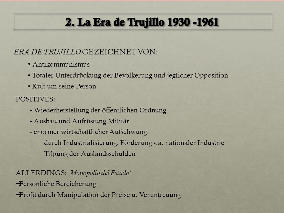2. La Era de Trujillo ERA DE TRUJILLO GEZEICHNET VON: