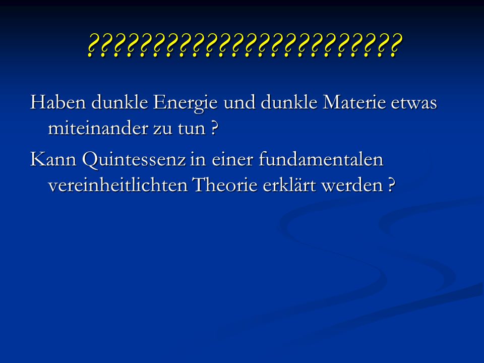 Haben dunkle Energie und dunkle Materie etwas miteinander zu tun