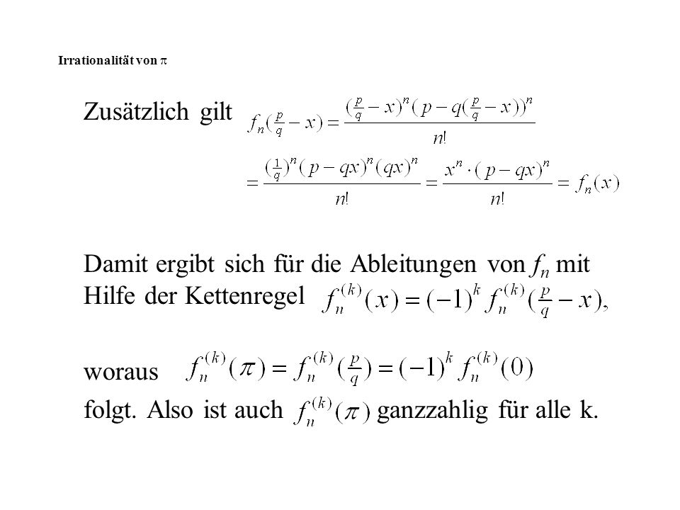 Damit ergibt sich für die Ableitungen von fn mit Hilfe der Kettenregel