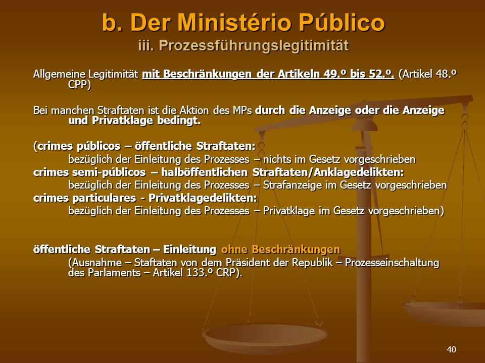 b. Der Ministério Público iii. Prozessführungslegitimität