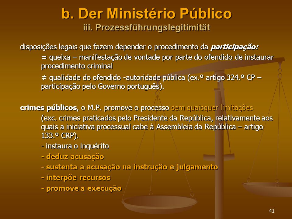 b. Der Ministério Público iii. Prozessführungslegitimität