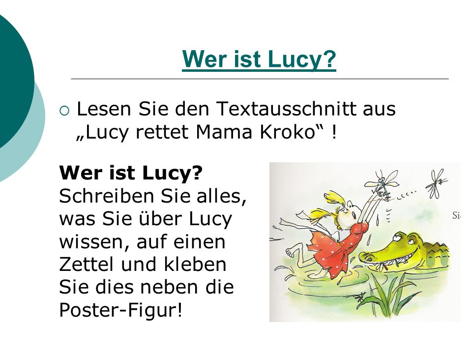 Wer ist Lucy Lesen Sie den Textausschnitt aus „Lucy rettet Mama Kroko ! Wer ist Lucy