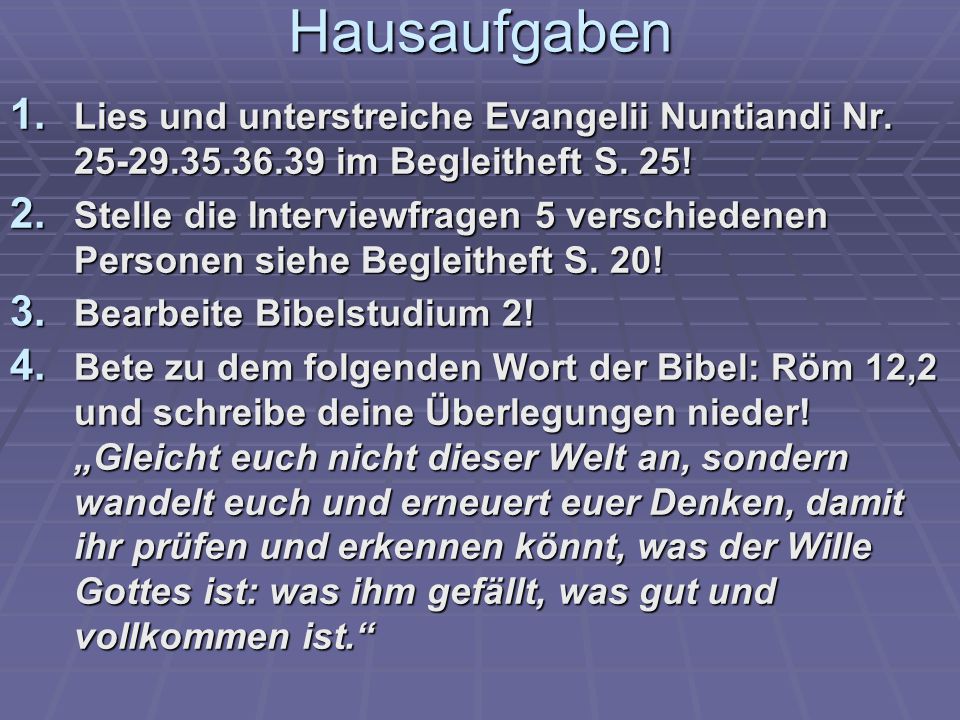 Hausaufgaben Lies und unterstreiche Evangelii Nuntiandi Nr im Begleitheft S. 25!