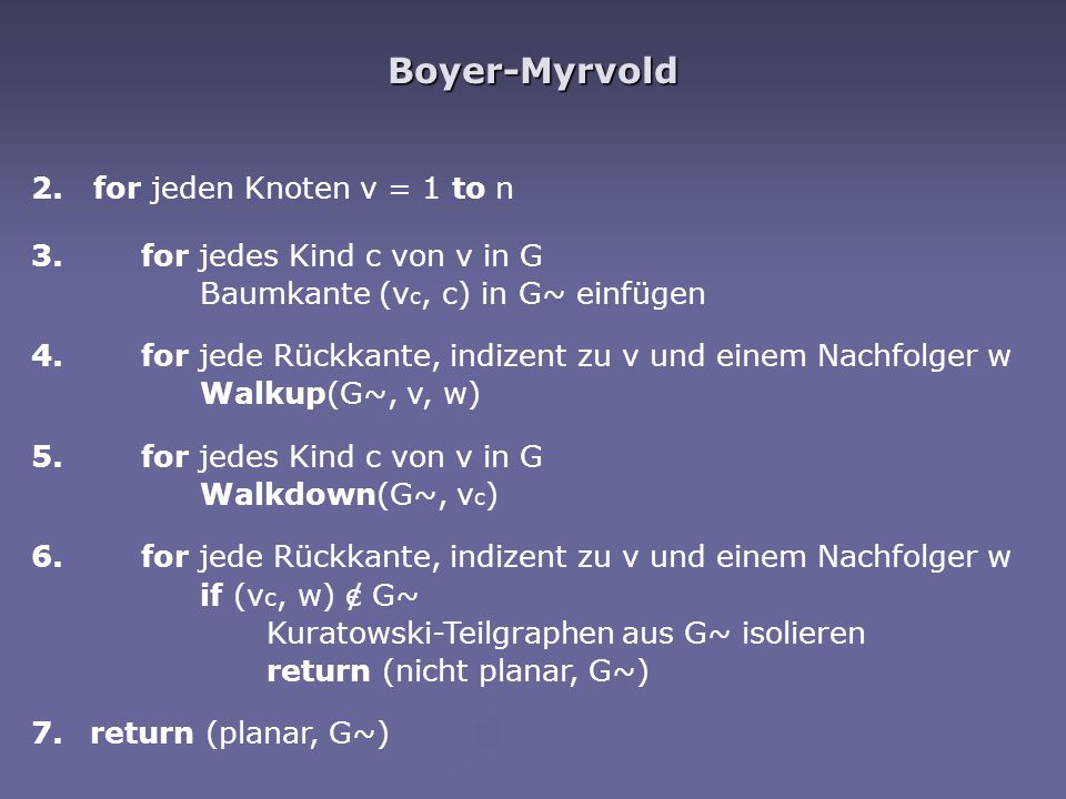 Boyer-Myrvold 2. for jeden Knoten v = 1 to n 3.