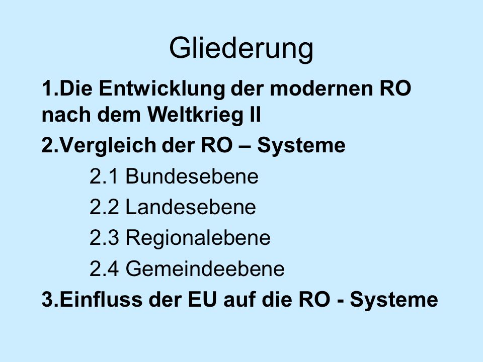 Gliederung 1.Die Entwicklung der modernen RO nach dem Weltkrieg II