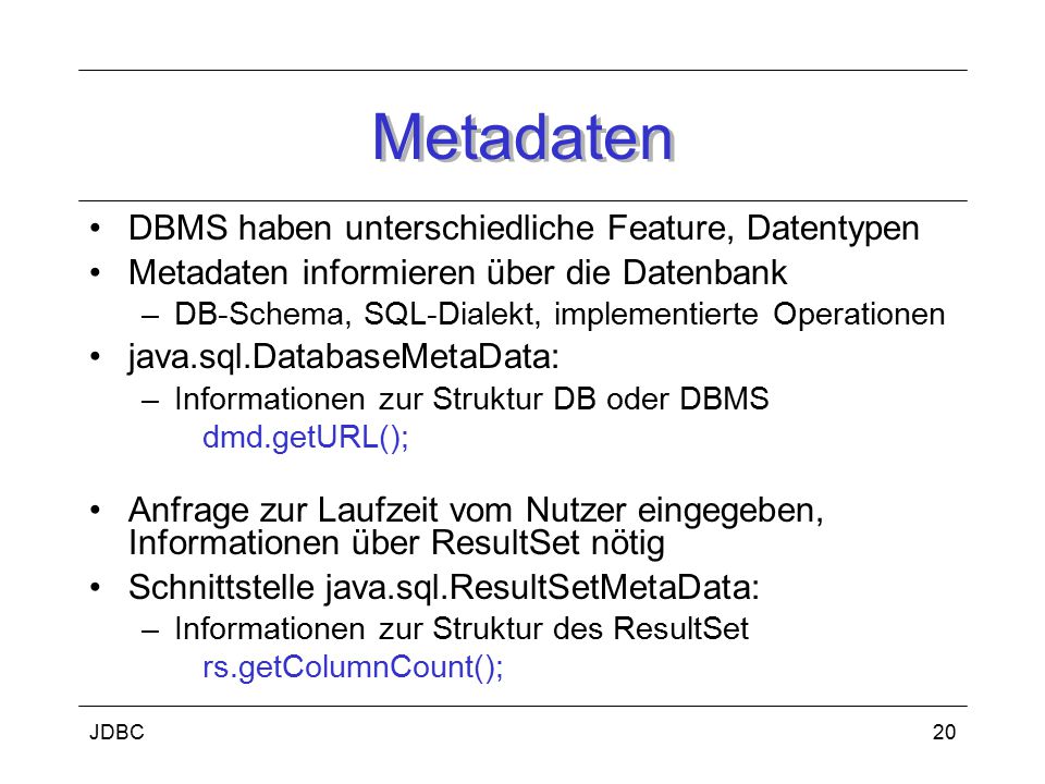 Metadaten DBMS haben unterschiedliche Feature, Datentypen