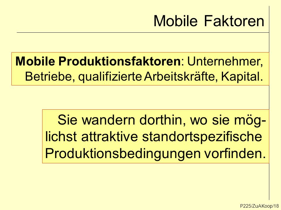 Mobile Faktoren Sie wandern dorthin, wo sie mög-