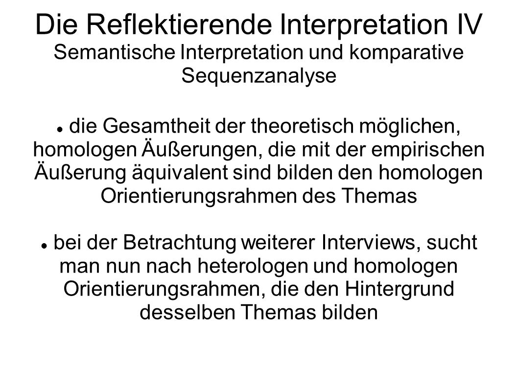 Die Reflektierende Interpretation IV Semantische Interpretation und komparative Sequenzanalyse