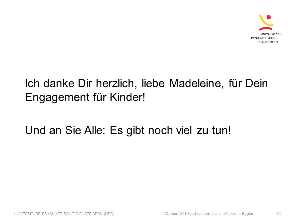 Ich danke Dir herzlich, liebe Madeleine, für Dein Engagement für Kinder! Und an Sie Alle: Es gibt noch viel zu tun!