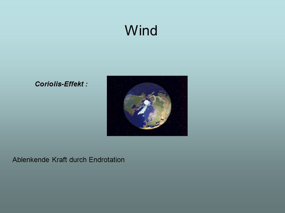 Wind Coriolis-Effekt : Ablenkende Kraft durch Endrotation