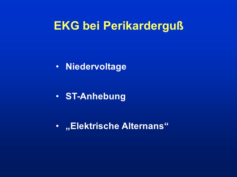 EKG bei Perikarderguß Niedervoltage ST-Anhebung