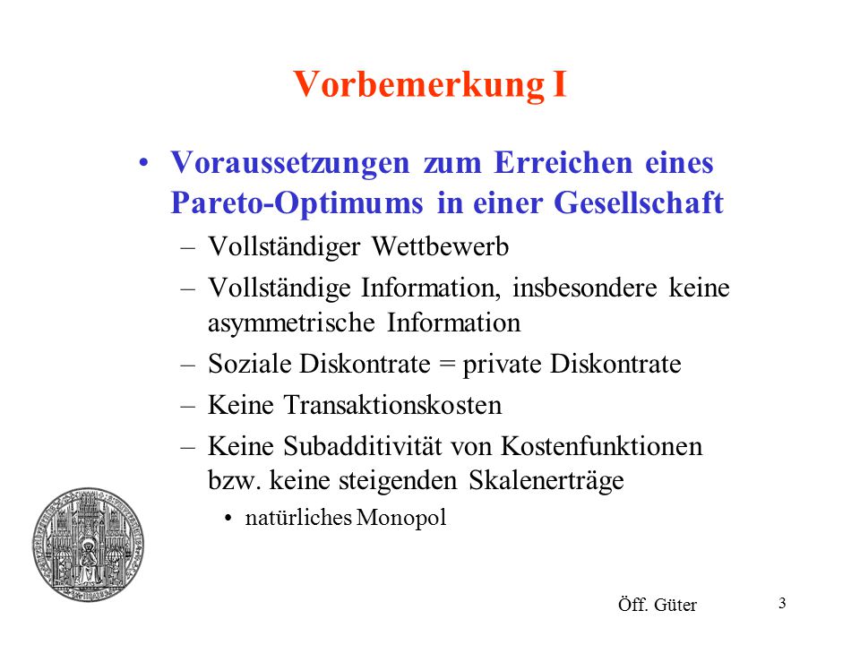 Vorbemerkung I Voraussetzungen zum Erreichen eines Pareto-Optimums in einer Gesellschaft. Vollständiger Wettbewerb.