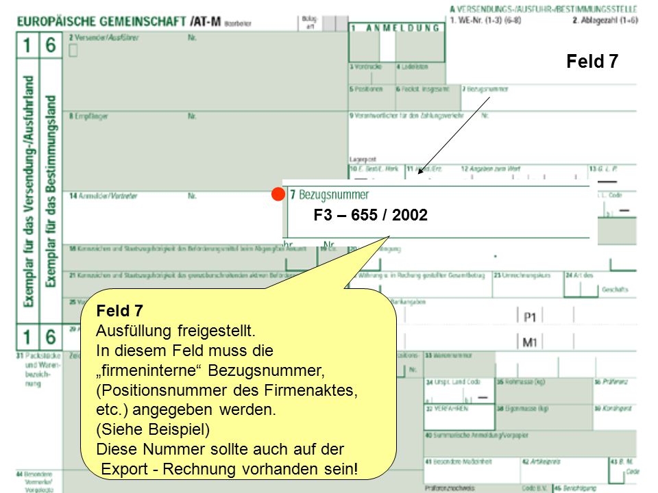  Feld 7 F3 – 655 / 2002 Feld 7 Ausfüllung freigestellt.