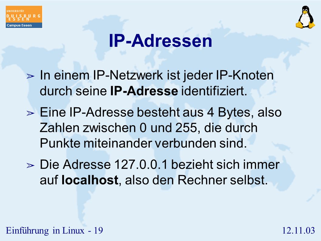 IP-Adressen In einem IP-Netzwerk ist jeder IP-Knoten durch seine IP-Adresse identifiziert.