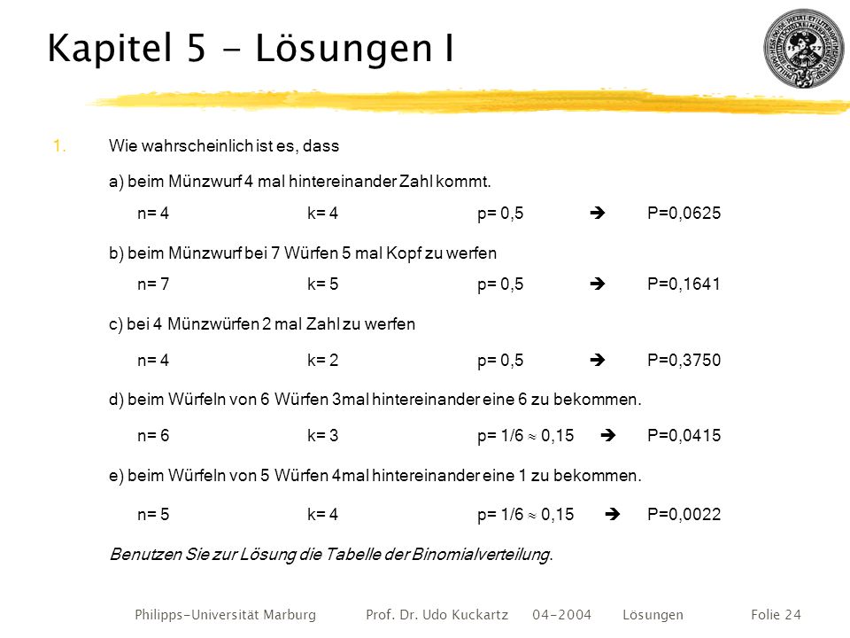 Kapitel 5 - Lösungen I Wie wahrscheinlich ist es, dass
