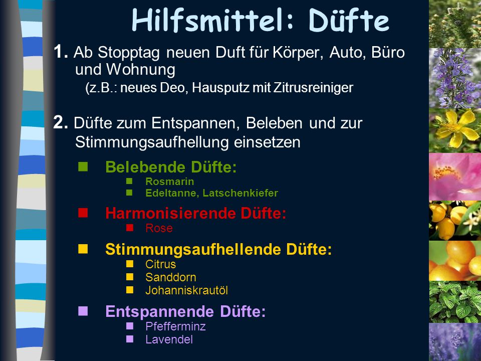 Hilfsmittel: Düfte 1. Ab Stopptag neuen Duft für Körper, Auto, Büro