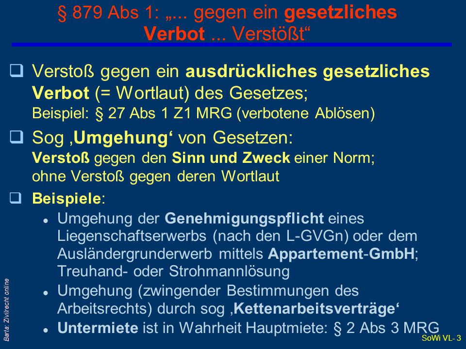 § 879 Abs 1: „... gegen ein gesetzliches Verbot ... Verstößt