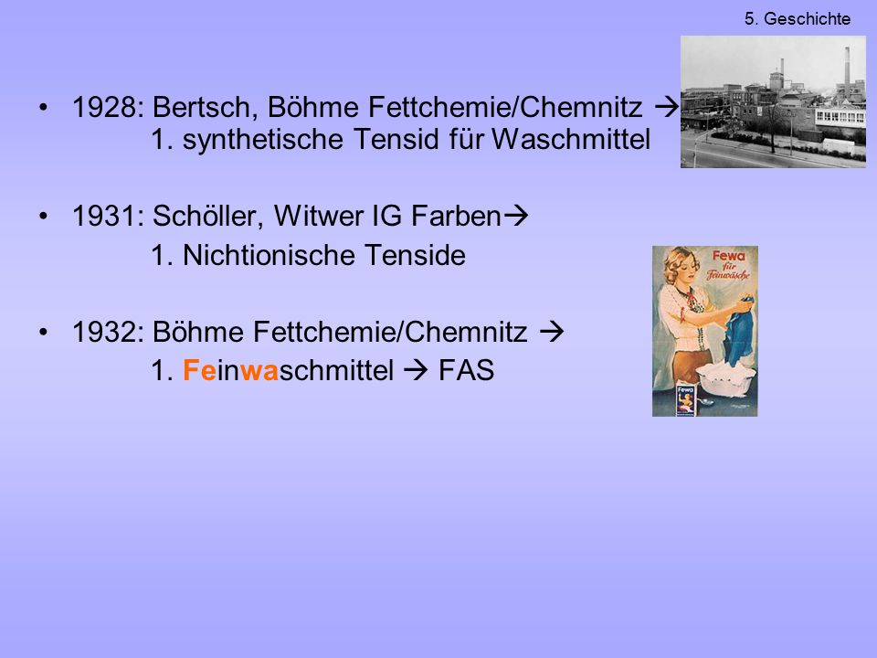 1931: Schöller, Witwer IG Farben 1. Nichtionische Tenside