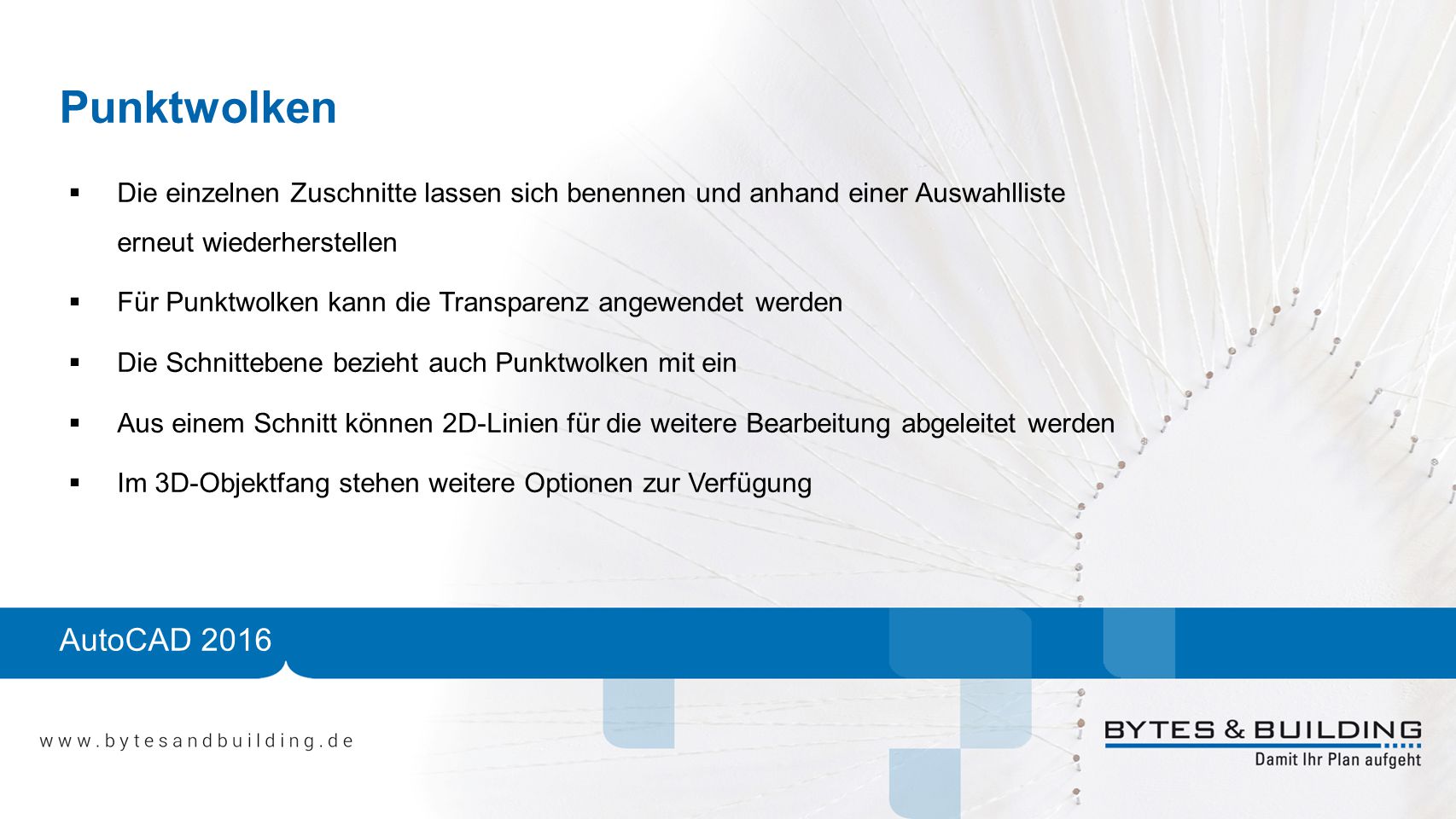 Punktwolken Die einzelnen Zuschnitte lassen sich benennen und anhand einer Auswahlliste erneut wiederherstellen.