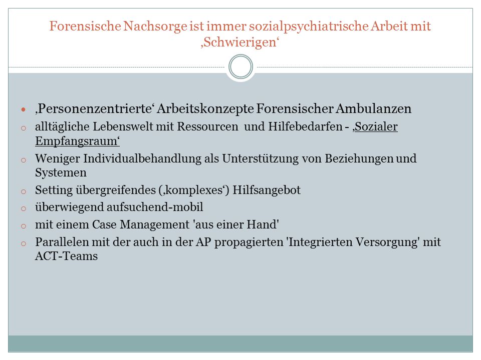 Forensische Nachsorge ist immer sozialpsychiatrische Arbeit mit ‚Schwierigen‘
