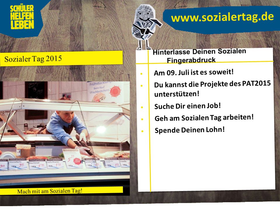Du kannst die Projekte des PAT2015 unterstützen! Suche Dir einen Job!
