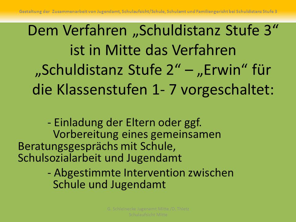 G. Schleinecke Jugenamt Mitte /D. Thietz Schulaufsicht Mitte
