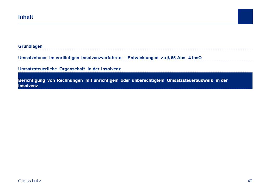 Inhalt Grundlagen. Umsatzsteuer im vorläufigen Insolvenzverfahren – Entwicklungen zu § 55 Abs. 4 InsO.