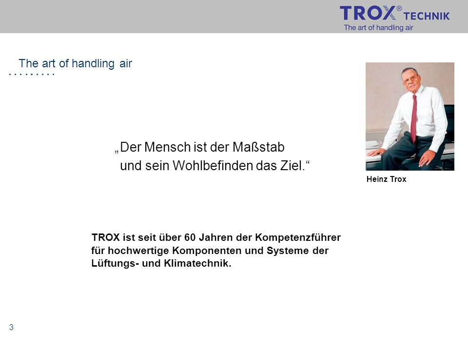 „ Der Mensch ist der Maßstab und sein Wohlbefinden das Ziel.