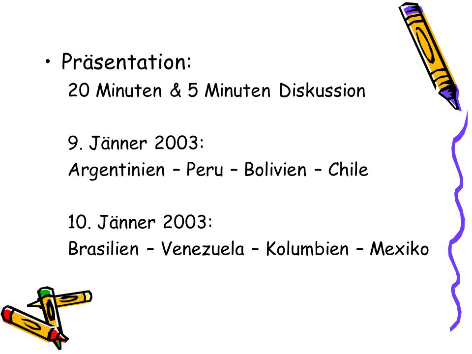 Präsentation: 20 Minuten & 5 Minuten Diskussion 9. Jänner 2003: