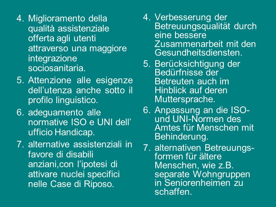 Miglioramento della qualità assistenziale offerta agli utenti attraverso una maggiore integrazione sociosanitaria.